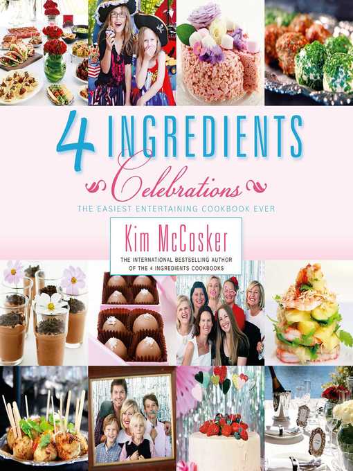 Title details for 4 Ingredients Celebrations by Kim McCosker - Wait list